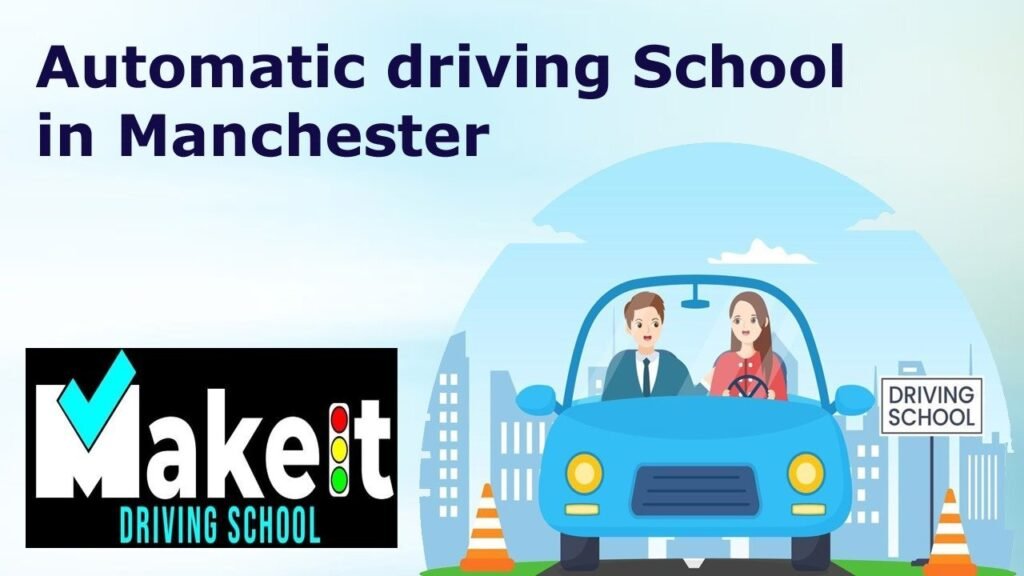 Automatic Driving School in Manchester