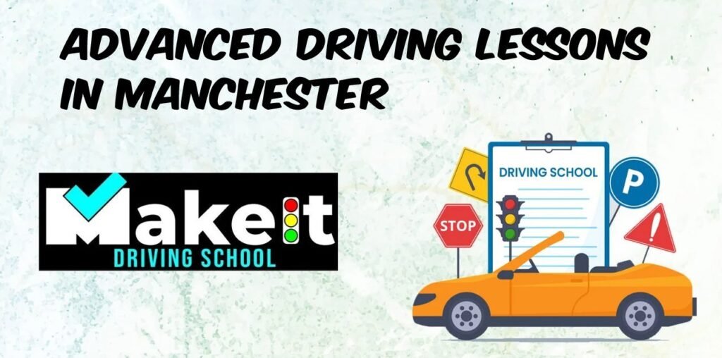 Advanced driving lessons in Manchester