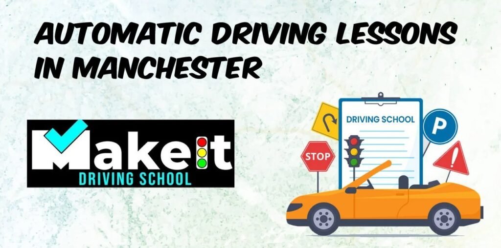 Automatic driving lessons in Manchester