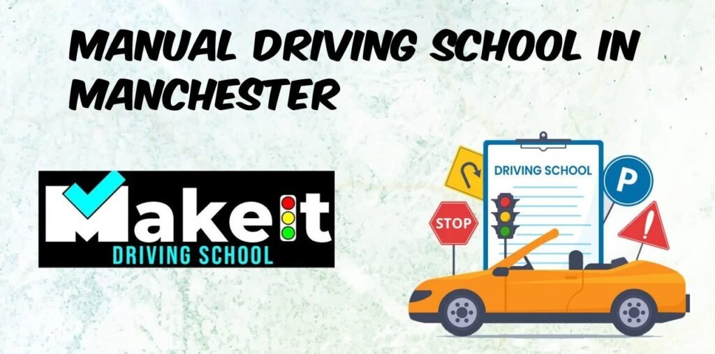 Manual Driving School in Manchester