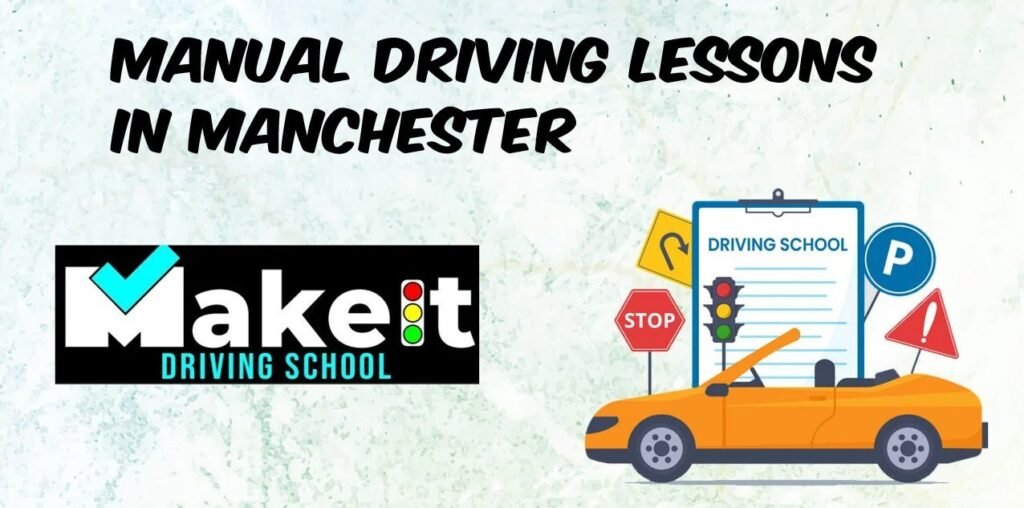 Manual driving lessons in Manchester
