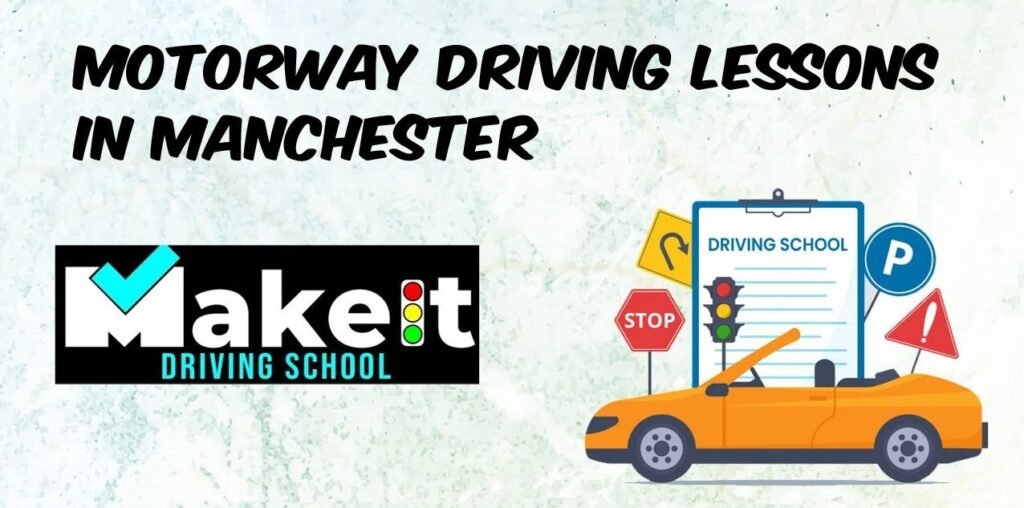Motorway driving lessons in Manchester