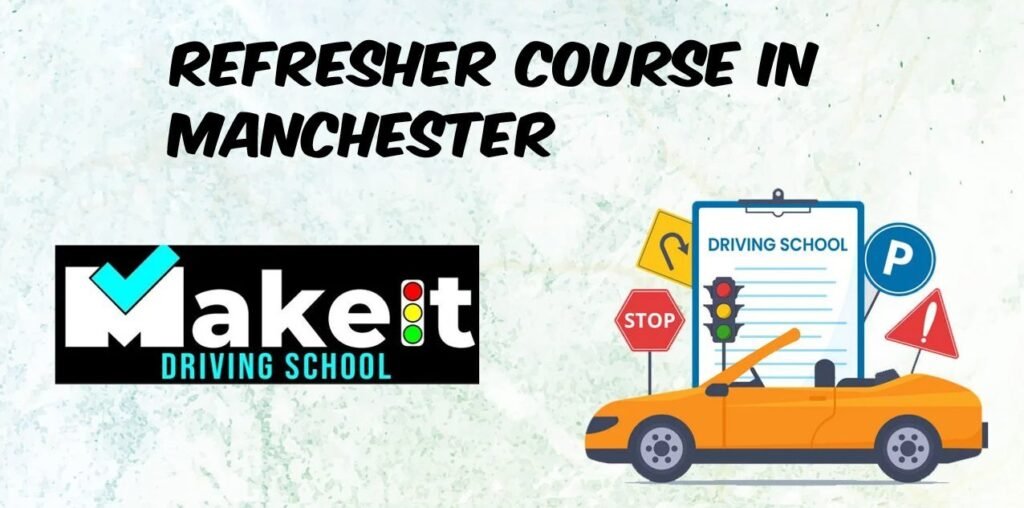 Refresher Course in Manchester