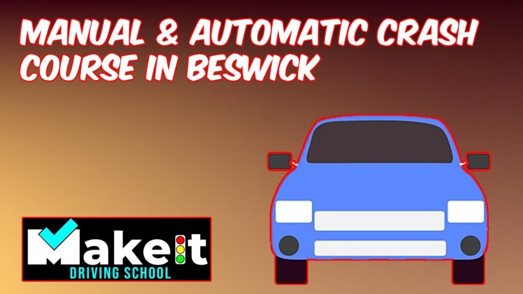 Manual & Automatic Crash Course in Beswick