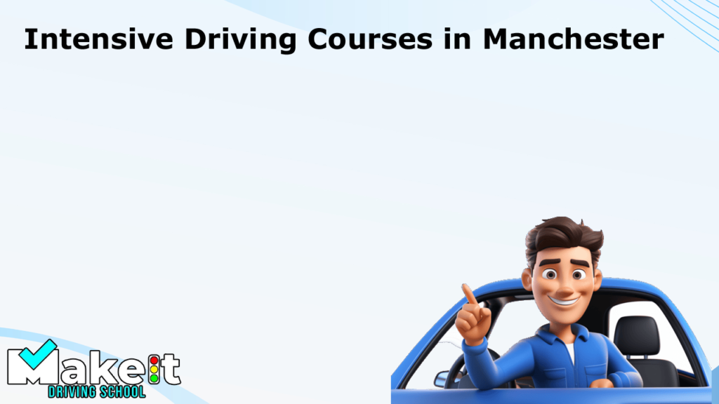 Intensive Driving Courses in Manchester