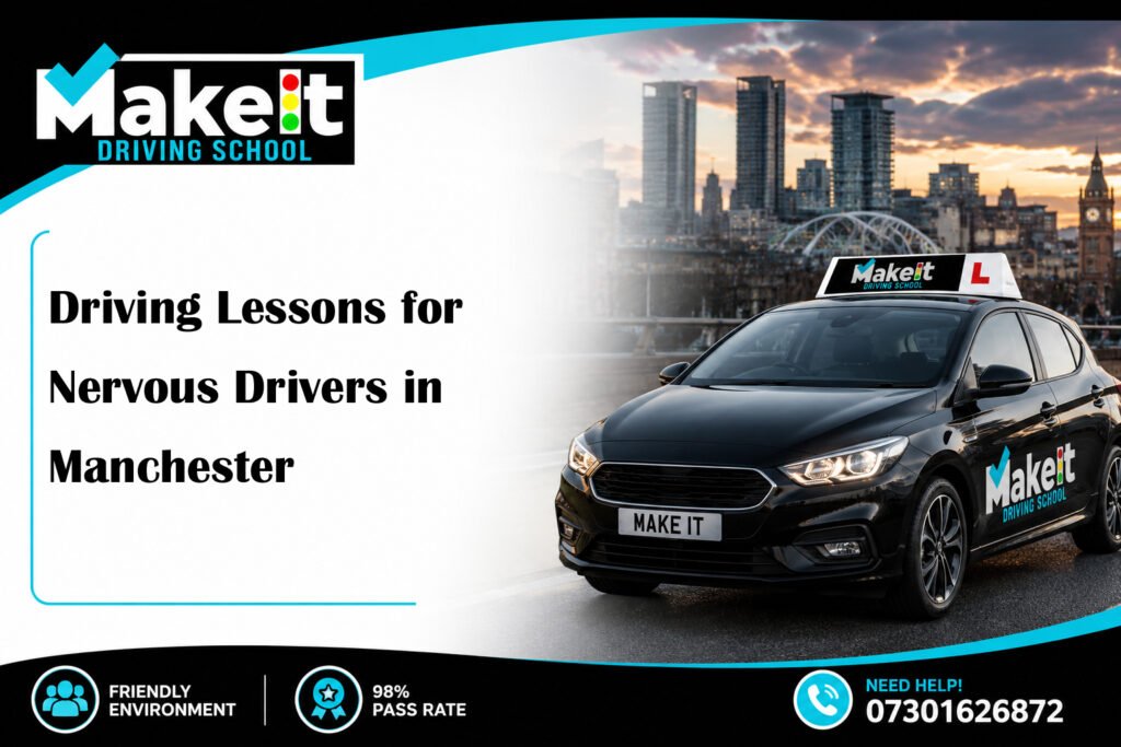 Driving Lessons for Nervous Drivers in Manchester
