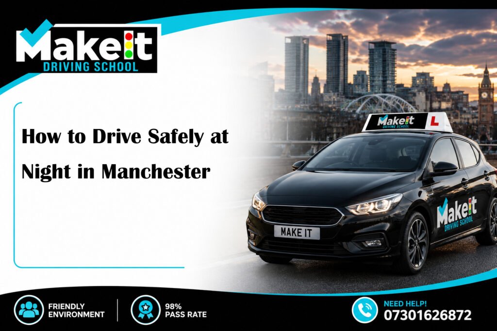 How to Drive Safely at Night in Manchester