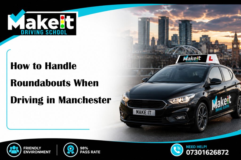 How to Handle Roundabouts When Driving in Manchester