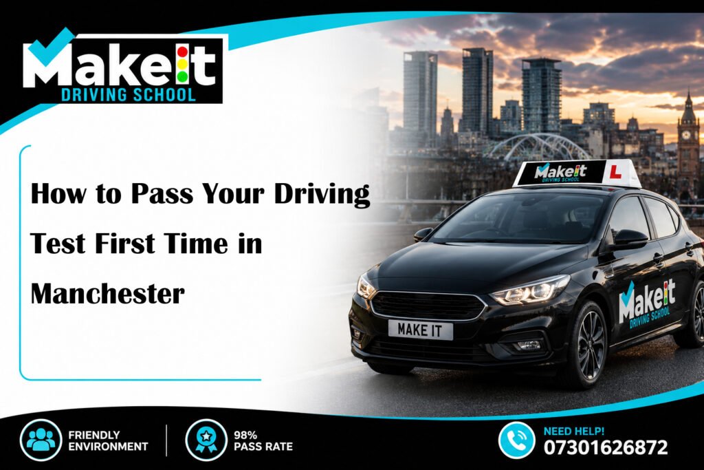 How to Pass Your Driving Test First Time in Manchester