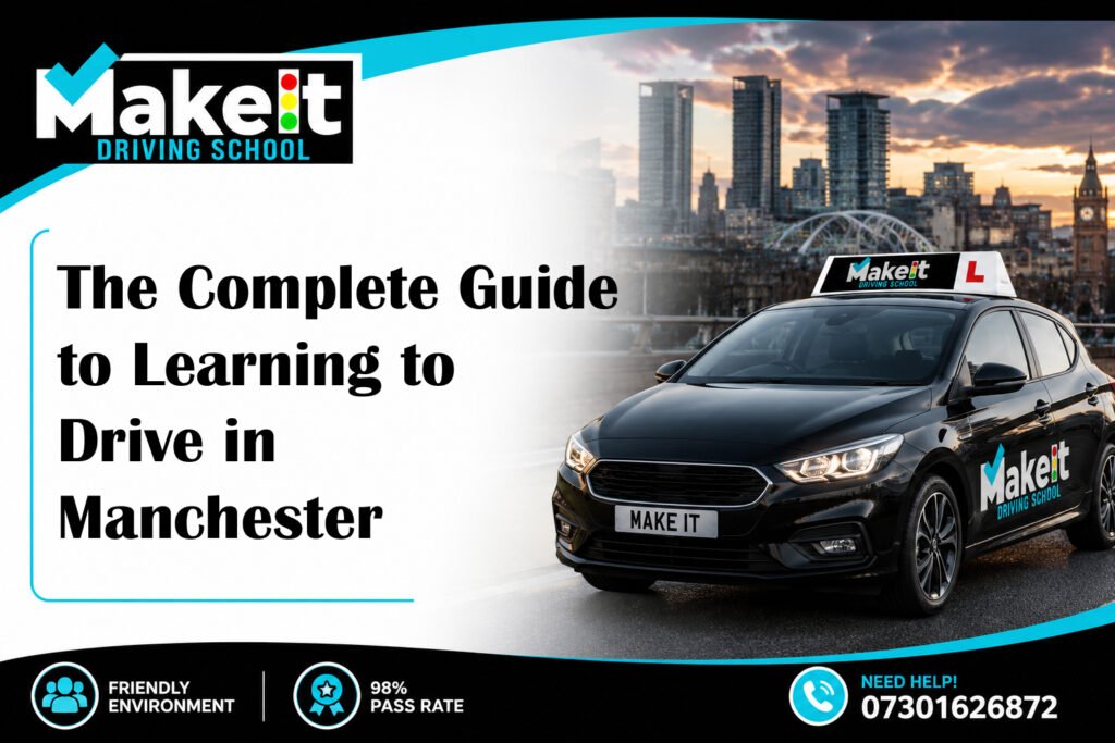 The Complete Guide to Learning to Drive in Manchester