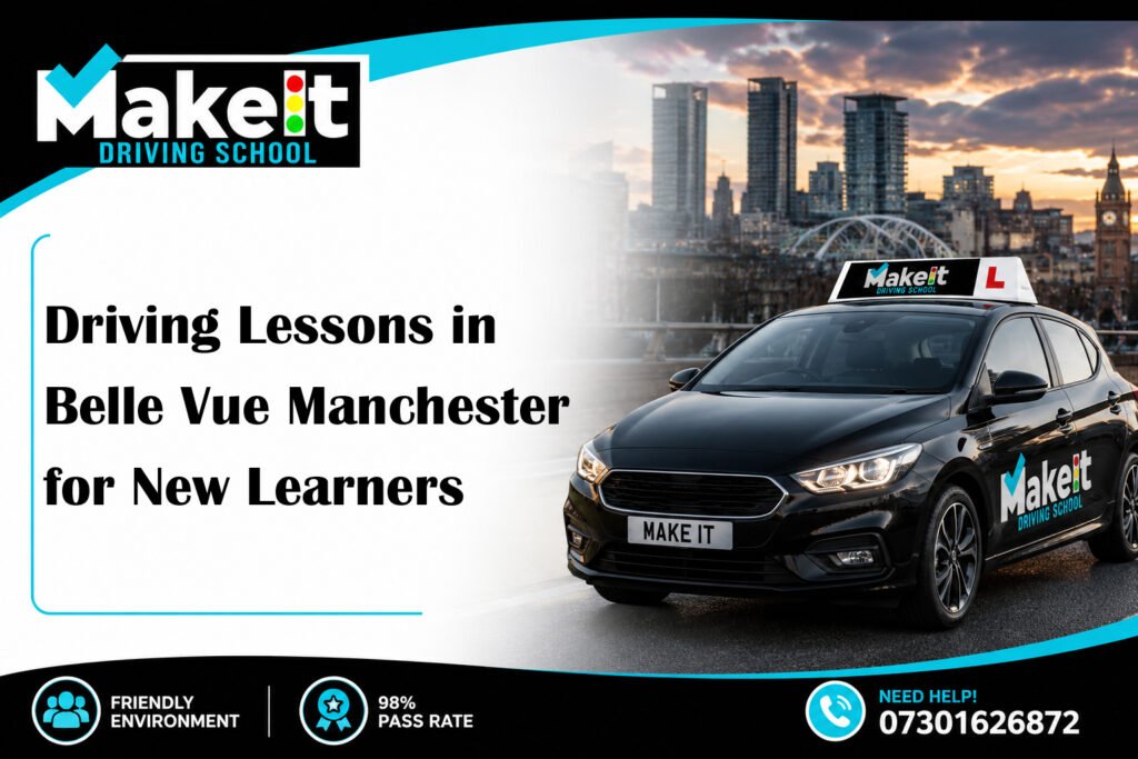 Driving Lessons in Belle Vue Manchester for New Learners